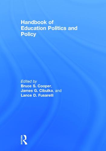 Handbook of Education Politics and Policy