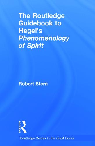 The Routledge Guidebook to Hegel's Phenomenology of Spirit