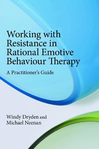 Working with Resistance in Rational Emotive Behaviour Therapy