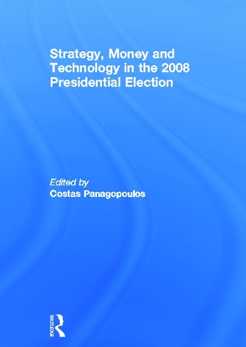 Strategy, Money and Technology in the 2008 Presidential Election