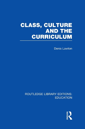 Class, Culture and the Curriculum