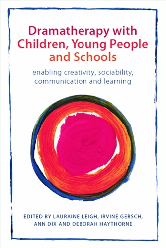 Dramatherapy with Children, Young People and Schools