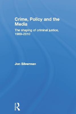 Crime, Policy and the Media
