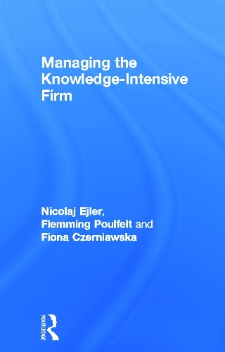Managing the Knowledge-Intensive Firm