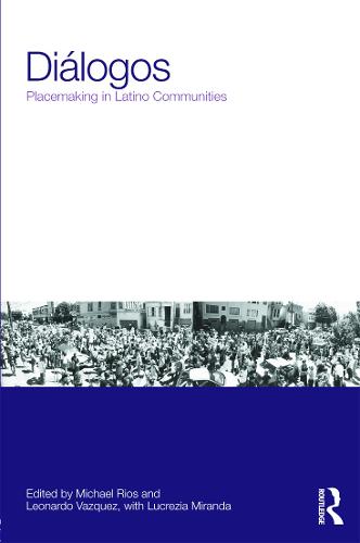 Diálogos: Placemaking in Latino Communities