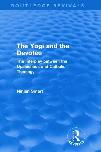 The Yogi and the Devotee (Routledge Revivals)