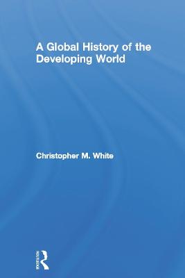 A Global History of the Developing World