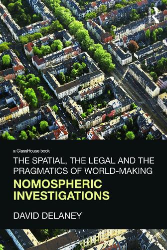 The Spatial, the Legal and the Pragmatics of World-Making
