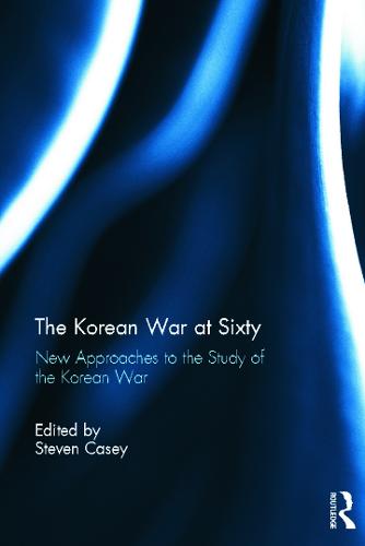 The Korean War at Sixty
