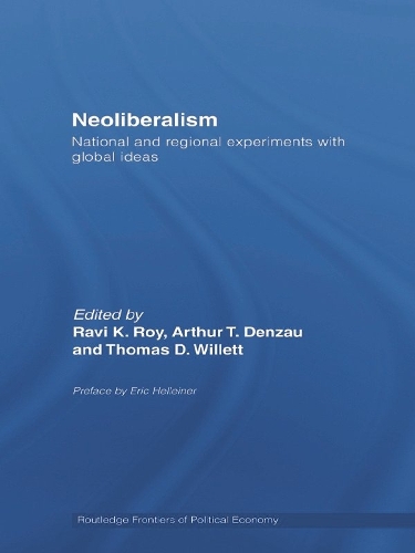 Neoliberalism: National and Regional Experiments with Global Ideas