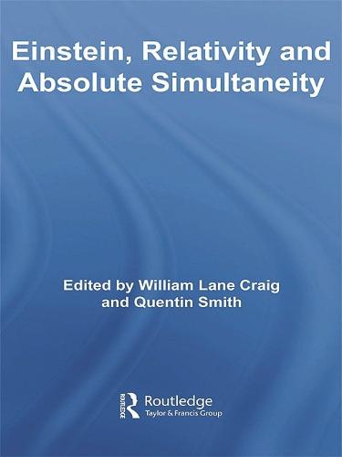 Einstein, Relativity and Absolute Simultaneity