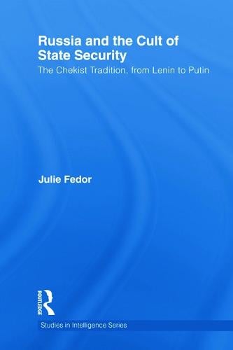 Russia and the Cult of State Security