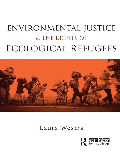 Environmental Justice and the Rights of Ecological Refugees