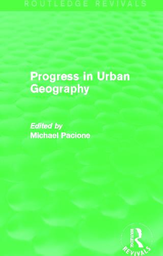 Progress in Urban Geography (Routledge Revivals)