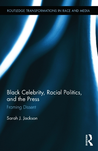 Black Celebrity, Racial Politics, and the Press