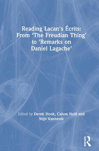Reading Lacan's Écrits: From ‘The Freudian Thing’ to 'Remarks on Daniel Lagache'