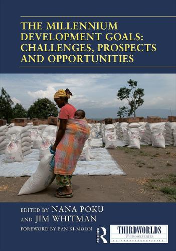 The Millennium Development Goals: Challenges, Prospects and Opportunities