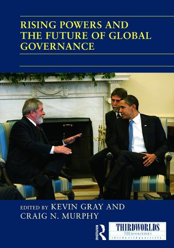 Rising Powers and the Future of Global Governance