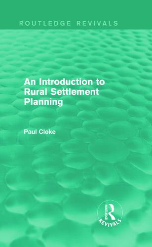 An Introduction to Rural Settlement Planning (Routledge Revivals)