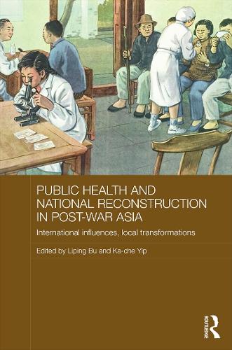 Public Health and National Reconstruction in Post-War Asia