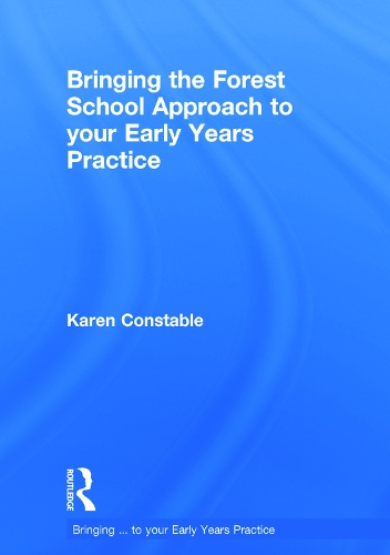 Bringing the Forest School Approach to your Early Years Practice