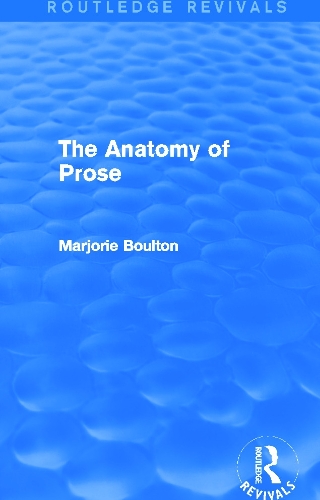 The Anatomy of Prose (Routledge Revivals)