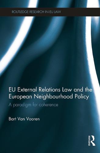 EU External Relations Law and the European Neighbourhood Policy