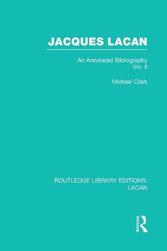 Jacques Lacan (Volume II) (RLE: Lacan)