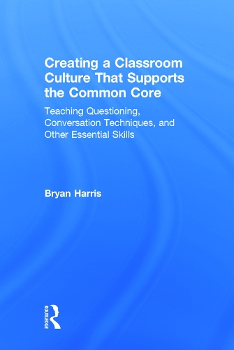 Creating a Classroom Culture That Supports the Common Core
