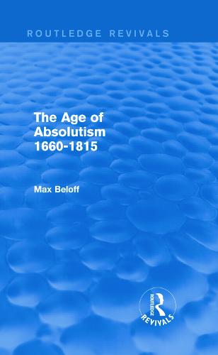 The Age of Absolutism (Routledge Revivals)