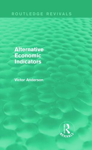 Alternative Economic Indicators (Routledge Revivals)