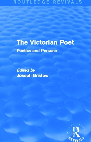 The Victorian Poet (Routledge Revivals)