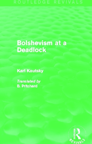 Bolshevism at a Deadlock (Routledge Revivals)