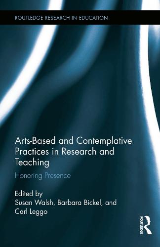 Arts-based and Contemplative Practices in Research and Teaching
