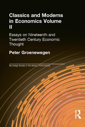 Classics and Moderns in Economics Volume II