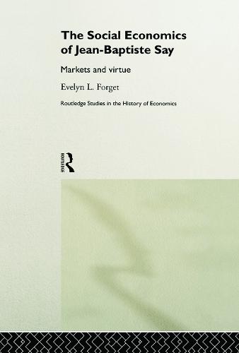 The Social Economics of Jean-Baptiste Say