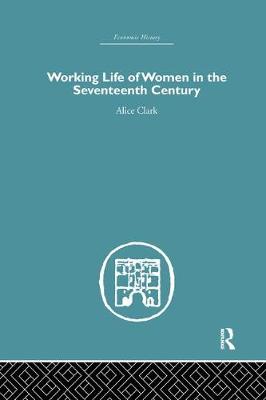 The Working Life of Women in the Seventeenth Century