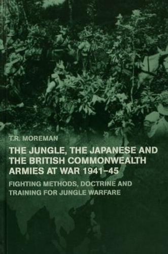 The Jungle, Japanese and the British Commonwealth Armies at War, 1941-45