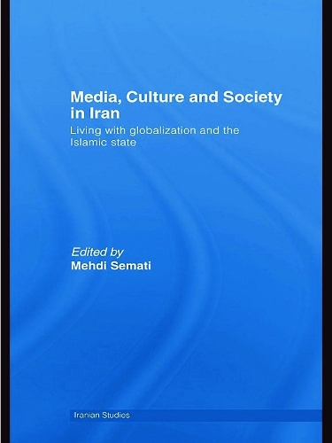 Media, Culture and Society in Iran