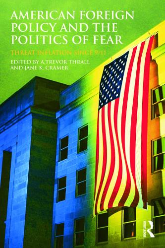 American Foreign Policy and The Politics of Fear