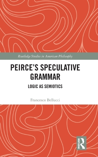 Peirce’s Speculative Grammar