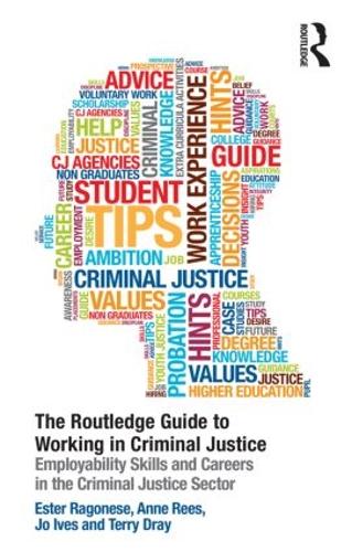 The Routledge Guide to Working in Criminal Justice