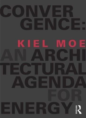 Convergence: An Architectural Agenda for Energy