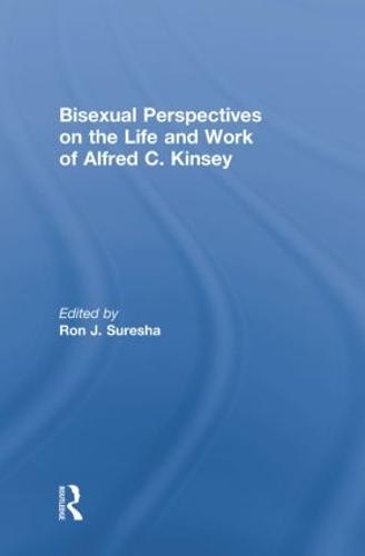 Bisexual Perspectives on the Life and Work of Alfred C. Kinsey