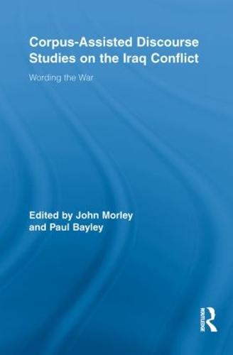 Corpus-Assisted Discourse Studies on the Iraq Conflict