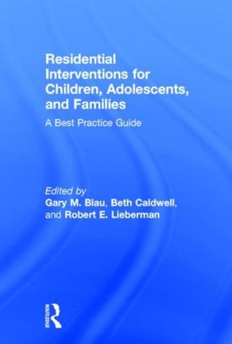Residential Interventions for Children, Adolescents, and Families