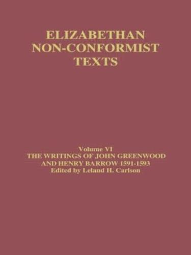 The Writings of John Greenwood and Henry Barrow 1591-1593