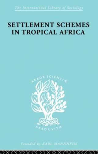 Settlement Schemes in Tropical Africa