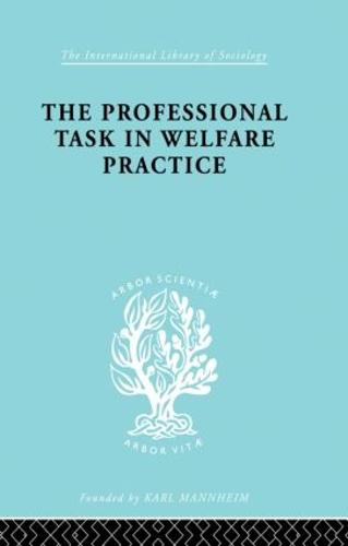 The Professional Task in Welfare Practice