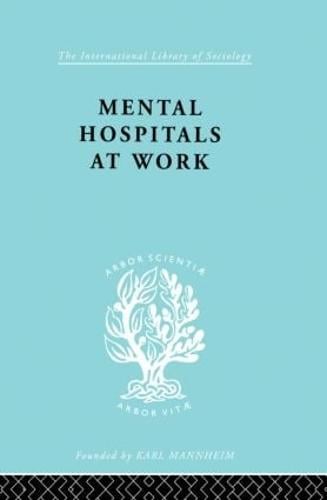 Mental Hospitals at Work